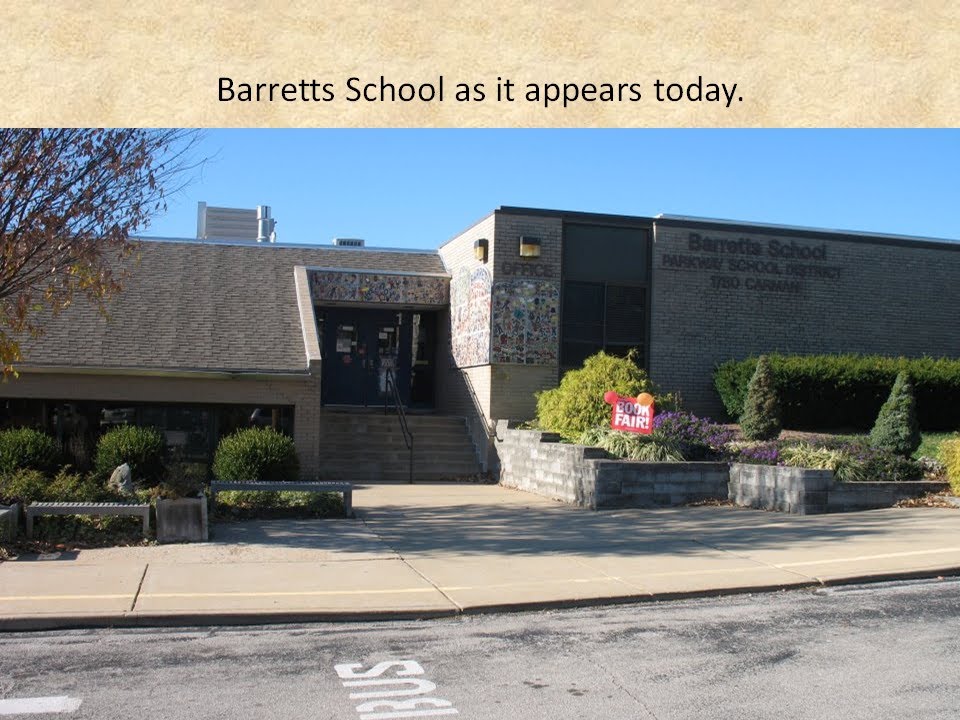 Barretts Elementary School History - STL250