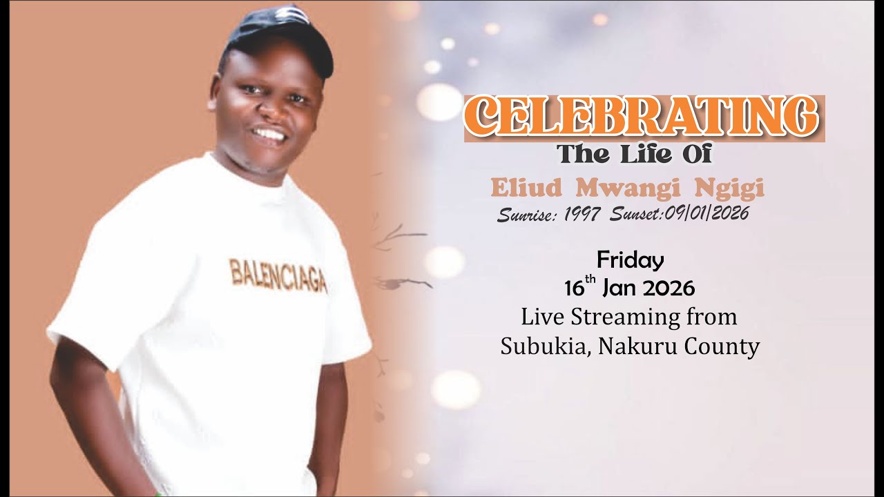 In Loving Memory of Eliud Mwangi Ngigi (1997 – 2026)