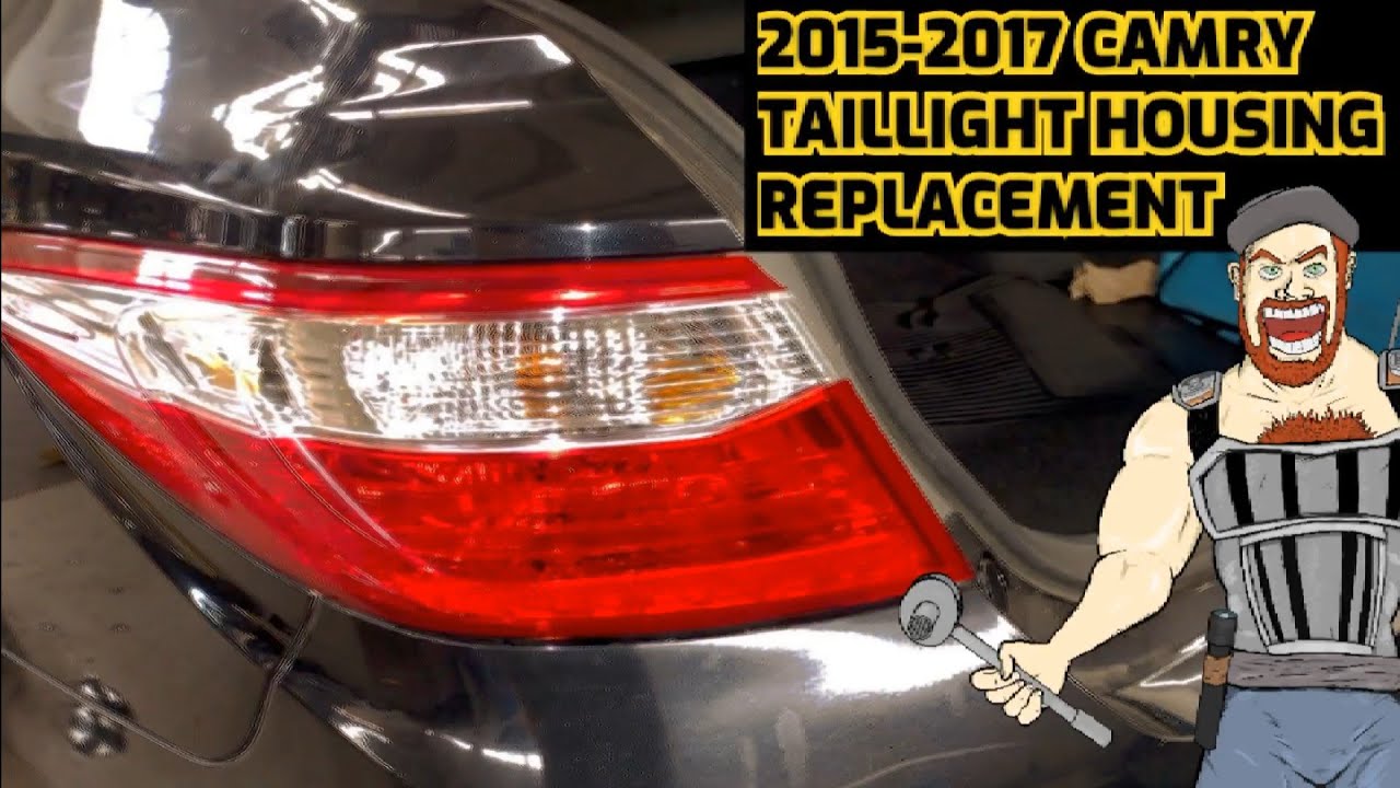 2015 - 2017  TOYOTA CAMRY TAILLIGHT HOUSING | TAIL LIGHT ASSEMBLY REPLACEMENT 2014 2015 2016 2017