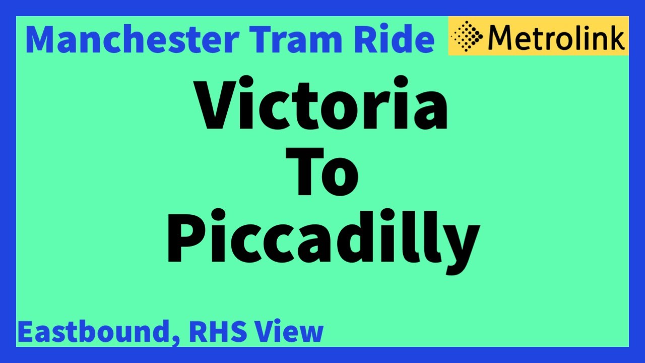Manchester Metrolink Tram Ride - Victoria To Piccadilly ( Eastbound RHS View ) Info below