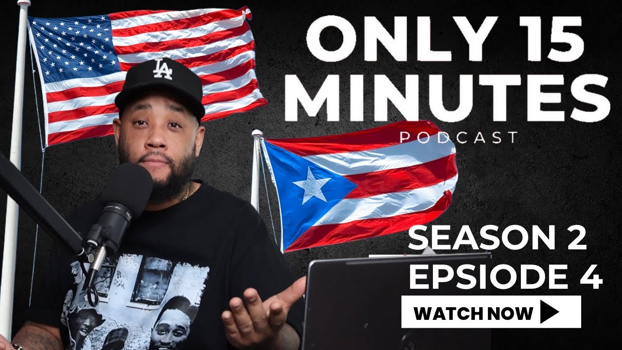 BAD BUNNY WAS AMAZING: ONLY 15 MINUTES PODCAST SEASON 2 EPISODE 4