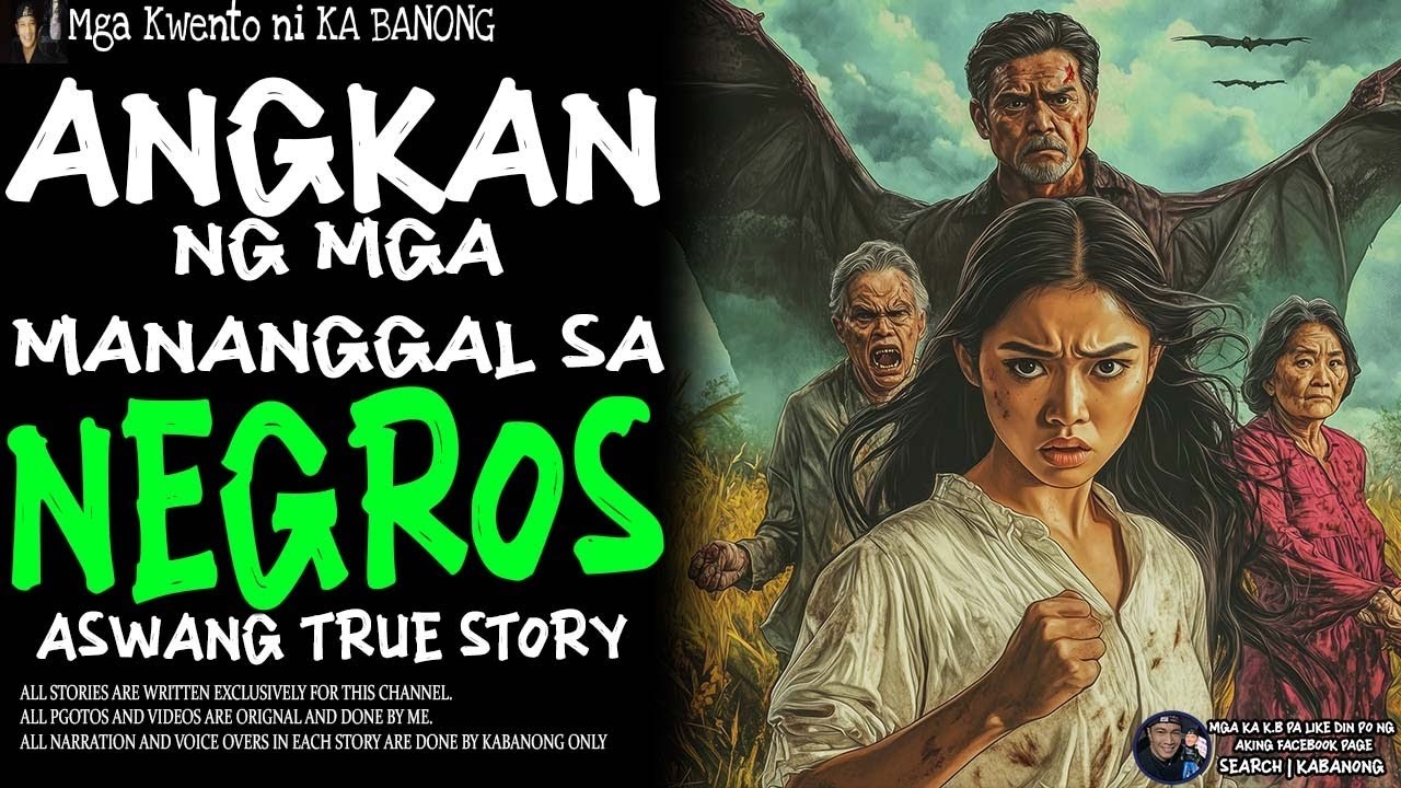ANGKAN NG MGA MANANANGGAL SA NEGROS (Aswang True Story)