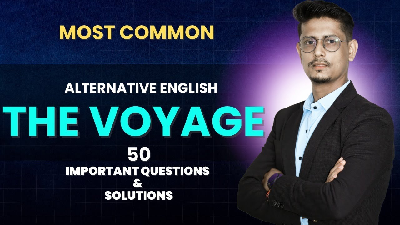 The Voyage || Important Questions || Alternative English || AHSEC || 2025 | Dr. Bhupen Hazarika