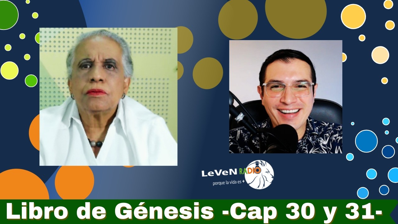 Libro de Génesis - Capítulo 30 - Presenta LeVeNRadio