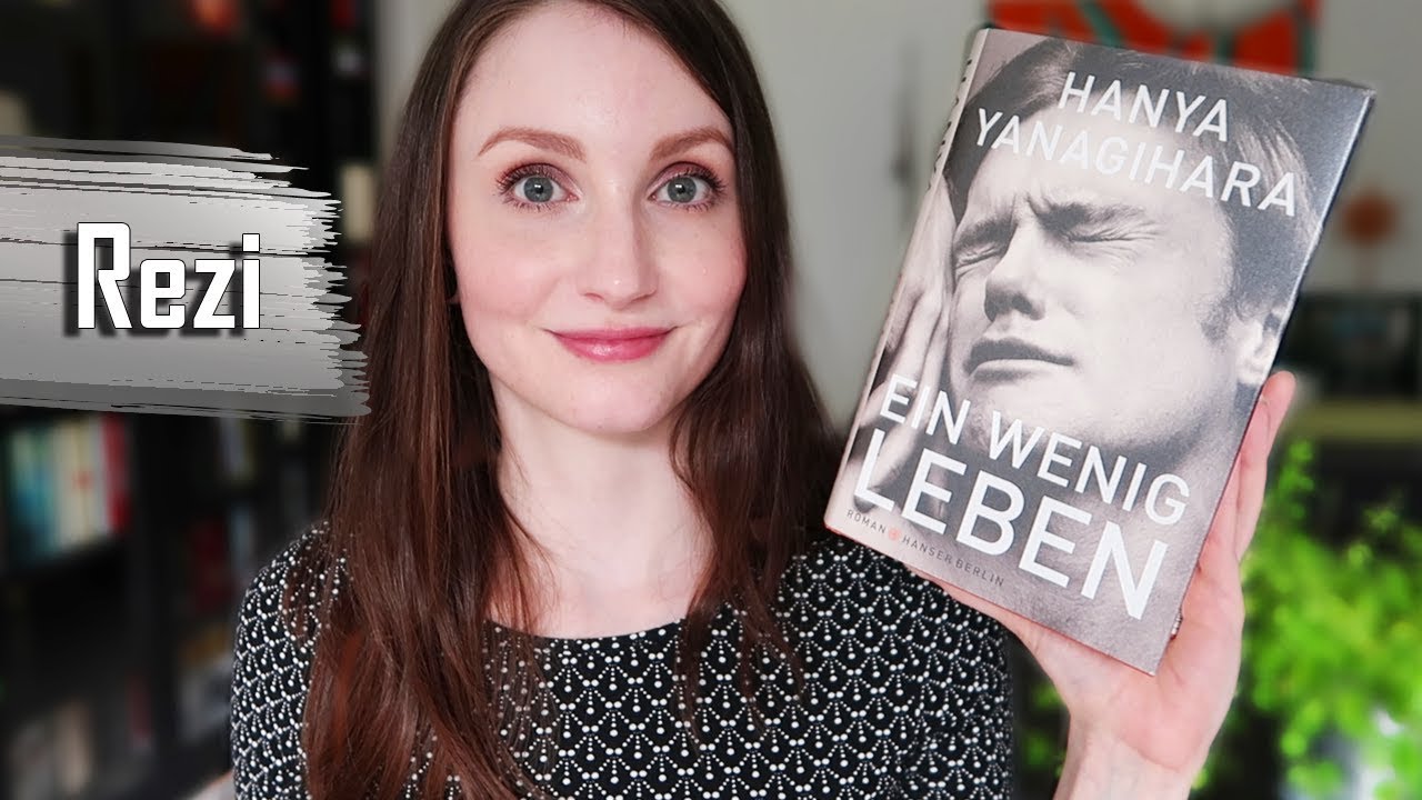 [Rezension] Ein wenig Leben - Hanya Yanagihara