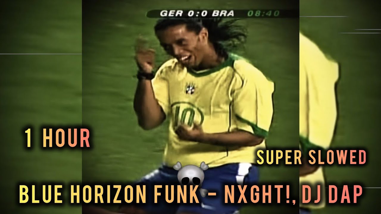 1 HOUR || 𝐁𝐋𝐔𝐄 𝐇𝐎𝐑𝐈𝐙𝐎𝐍 𝐅𝐔𝐍𝐊 - 𝐍𝐗𝐆𝐇𝐓! , 𝐃𝐉 𝐙𝐀𝐏 || SLOWED || BRAZILIAN PHONK
