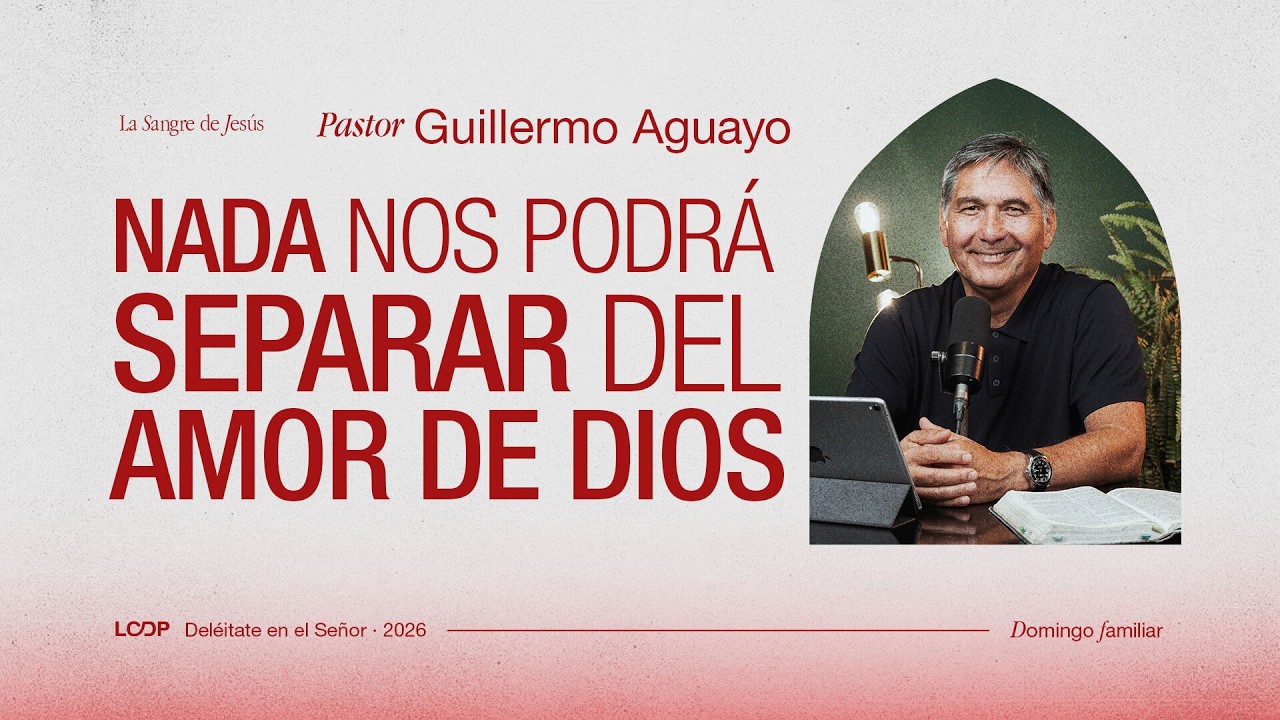 NADA NOS SEPARARÁ | Ps. Guillermo Aguayo