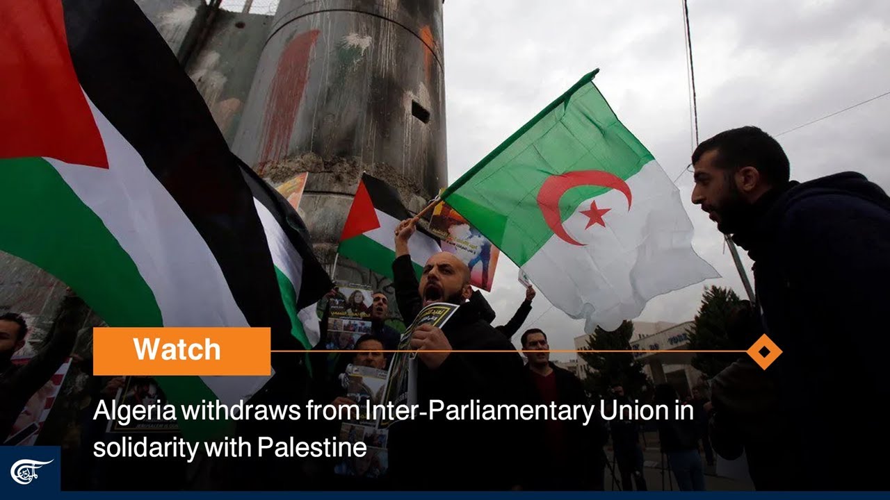 Algeria withdraws from Inter-Parliamentary Union in solidarity with Palestine