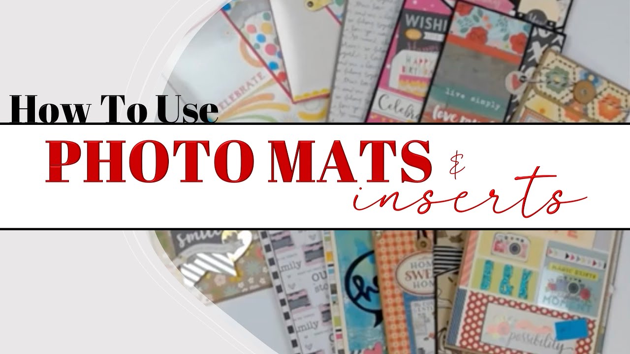 Photo Mats & Inserts For Your Mini Albums & Scrapbooks