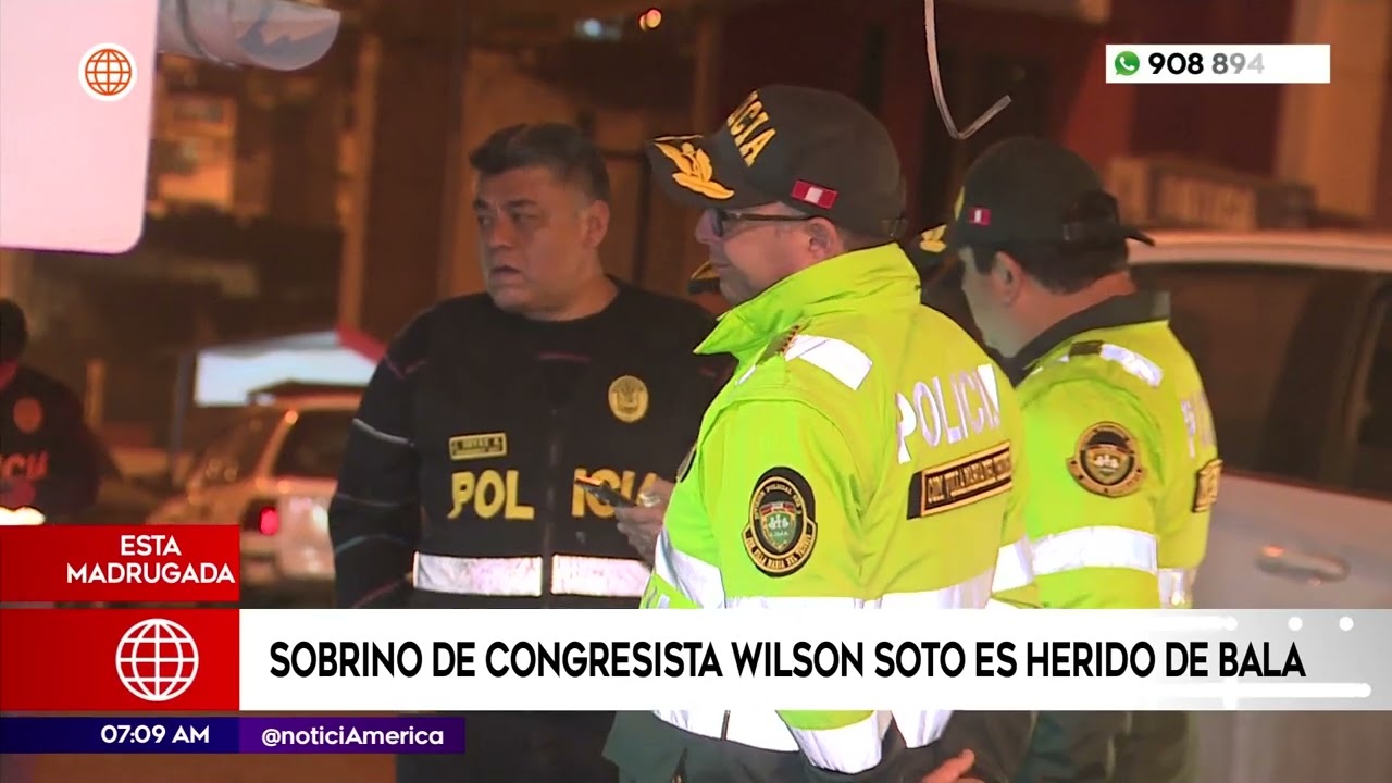 Wilson Soto: Sobrino del congresista fue herido de bala