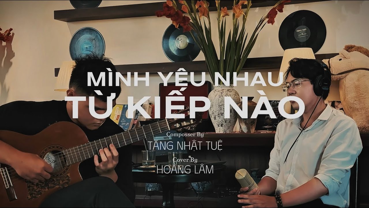 MÌNH YÊU NHAU TỪ KIẾP NÀO - Tăng Nhật Tuệ | Hoàng Lâm | Cover | StoriesAndMelody