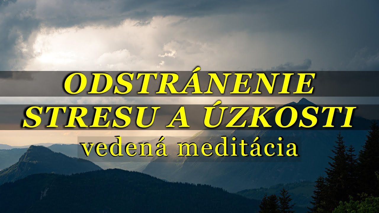 Vedená Meditácia - ODSTRÁNENIE STRESU