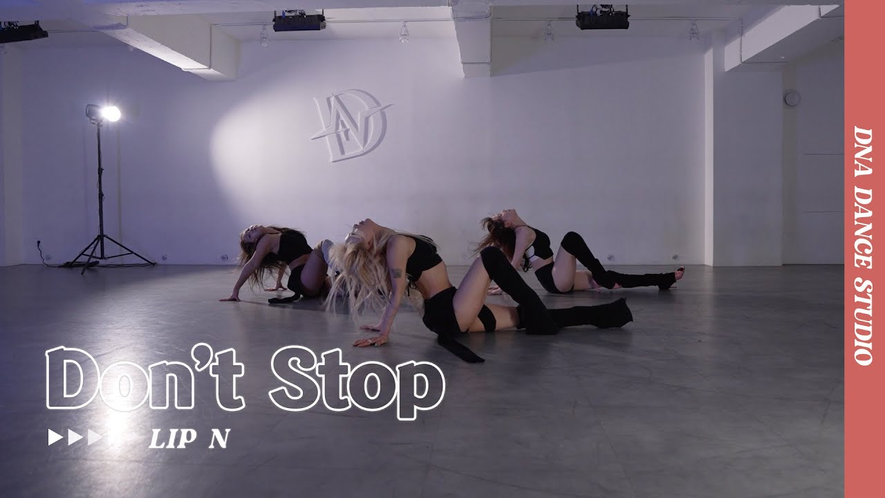 GoGo Morrow - Don’t Stop | LIP N Choreography | DNA Dance Studio