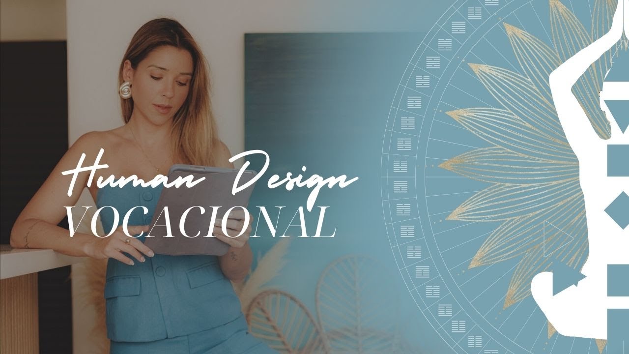 HUMAN DESIGN E VOCAÇÃO: Como esses 3 canais impactam sua forma de trabalhar, criar e se posicionar.