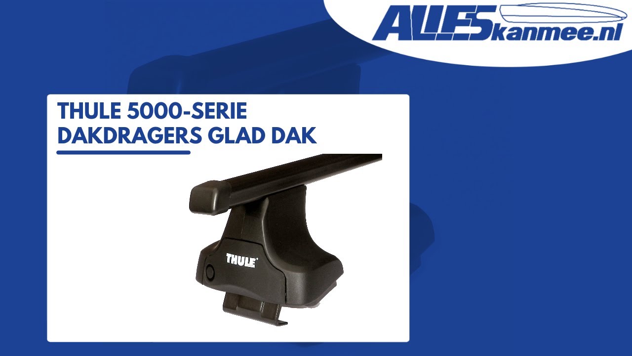 Thule 5000-serie - Dakdragers voor glad dak | Alleskanmee.nl