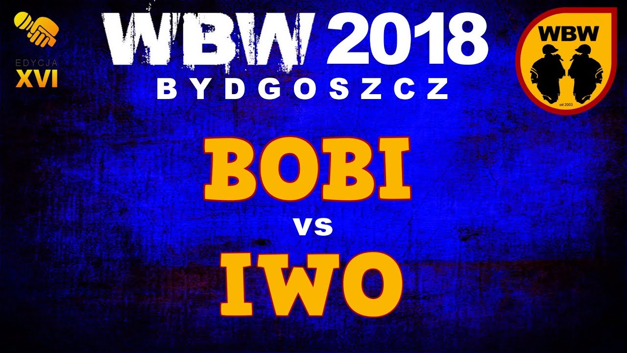 BOBI vs IWO 🎤 WBW 2018 🎤 Bydgoszcz (o 3 miejsce) # freestyle battle