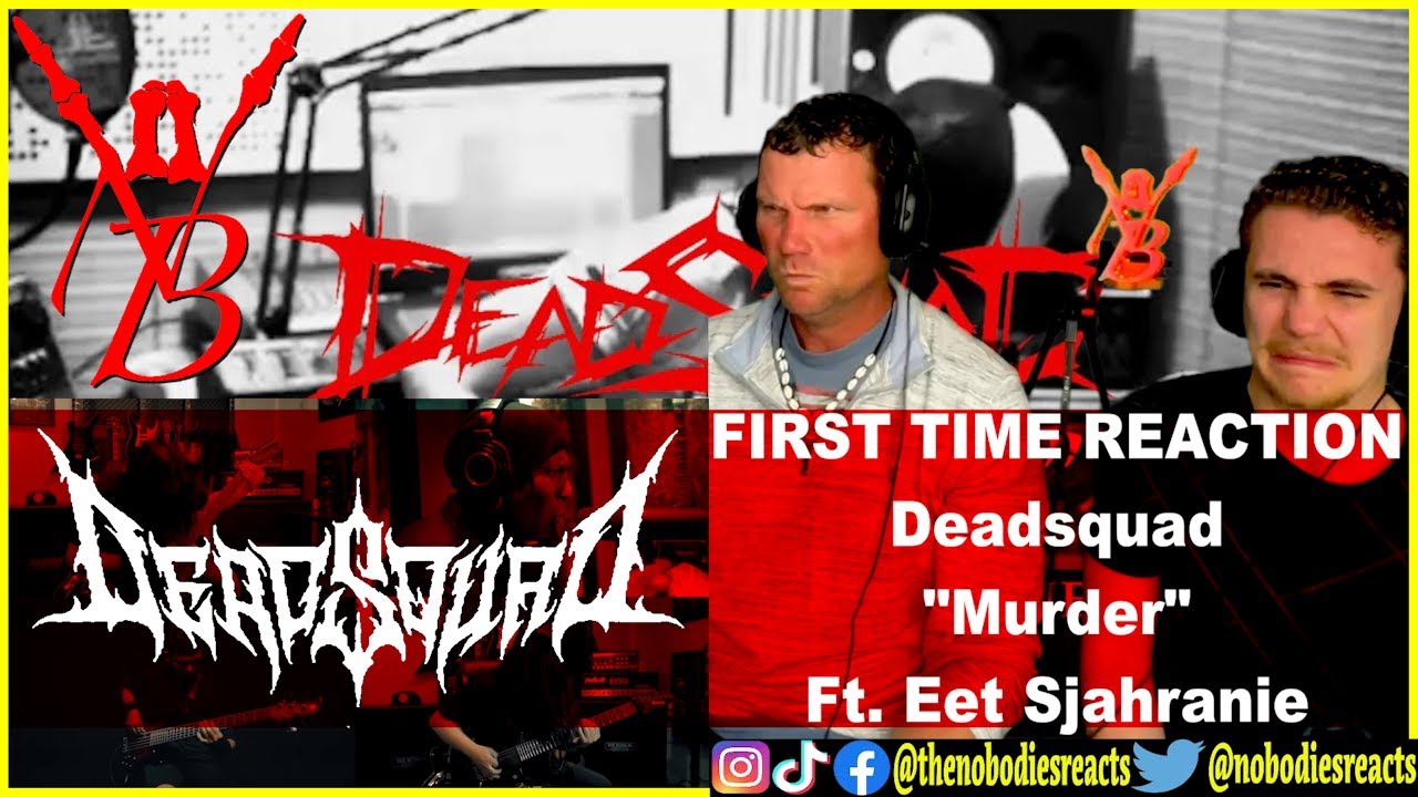 ПЕРВАЯ РЕАКЦИЯ на трек Deadsquad «Murder» — при участии Eet Sjahranie из Edane!