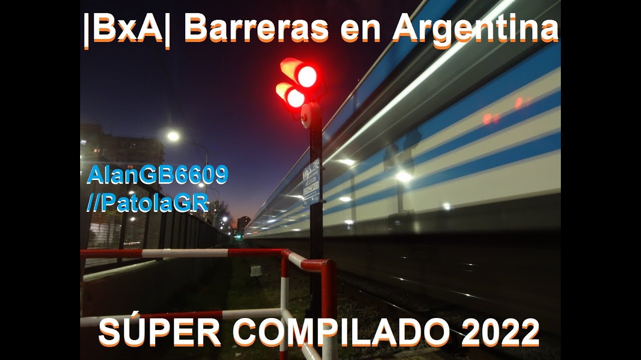 BxA - SUPER COMPILADO 2022 - Feliz Año Nuevo! 01-2023 Argentina Railroad Crossings
