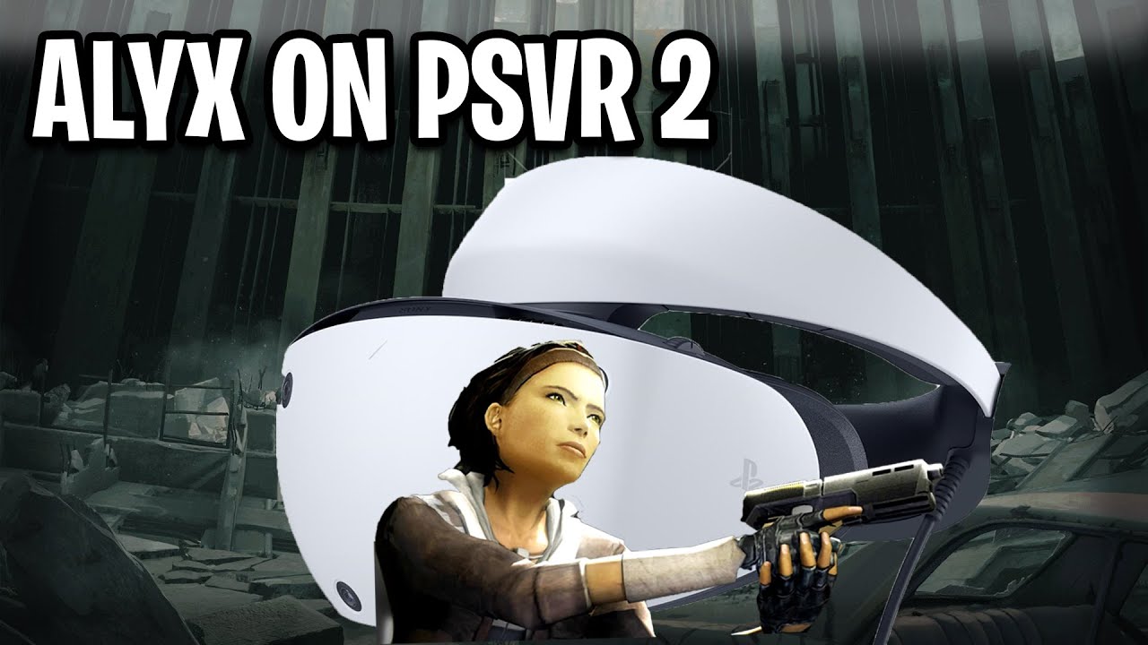 QUEST PRO IN ACTION AND HALF LIFE ALYX ON PSVR 2