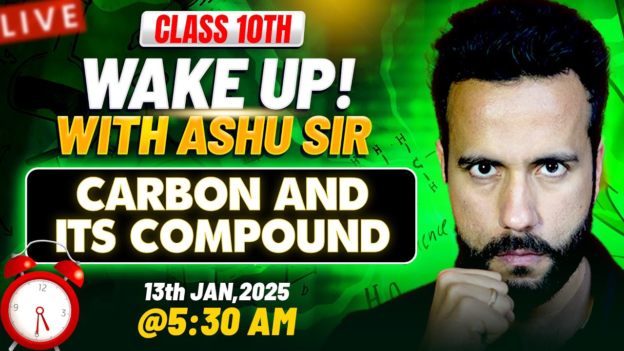 Wake Up! with Ashu Sir Class 10th Science Complete Revision | Carbon and Its Compound | Board Exam