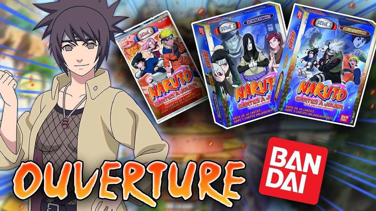 L'UNBOXING DE LA NOSTALIE : OUVERTURE NARUTO BANDAI DECK SERIE 2 + 1 BOOSTER SERIE 1 EN FRANCAIS !