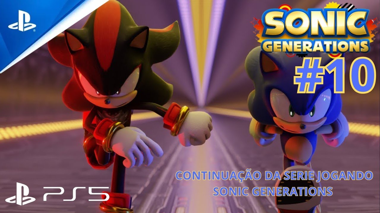 ENFRENTEI O SHADOW EM SONIC GENERATIONS [GAMEPLAY DE SONIC GENERATIONS] EP.10