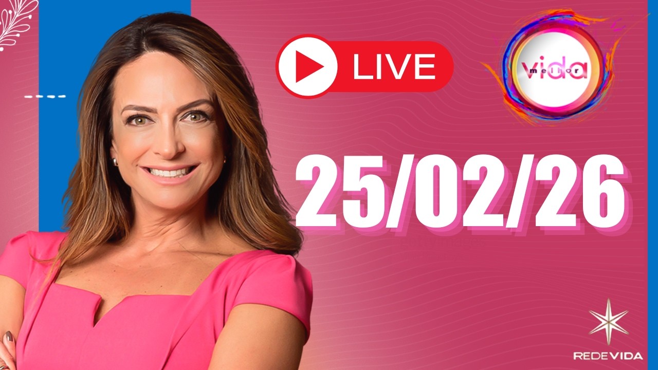 VIDA MELHOR | 25/02/26 | Claudia Tenório