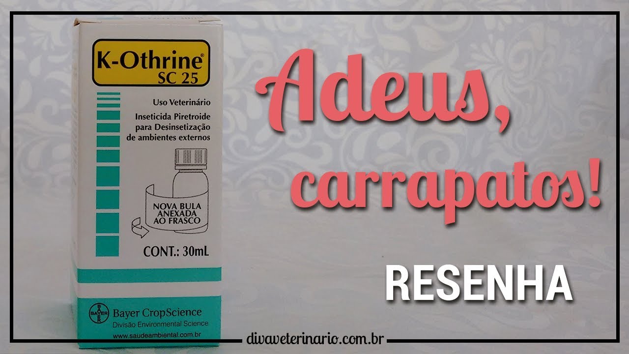 RESENHA: K-OTHRINE SC 25 | Divã Veterinário
