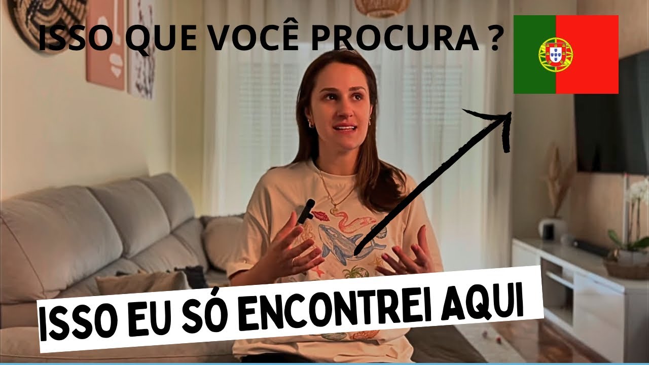 MOTIVOS QUE ME FIZERAM FICAR EM PORTUGAL 🇵🇹