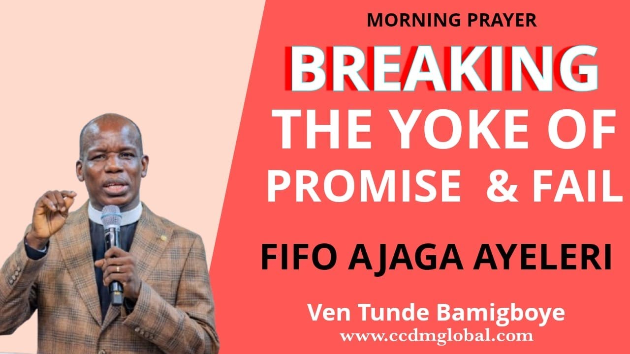 FIFO AJAGA AYELERI /ADURA OWURO FUN OSE TUNTUN || WAKATI ITUSILE  || VEN TUNDE BAMIGBOYE || 10.03.25