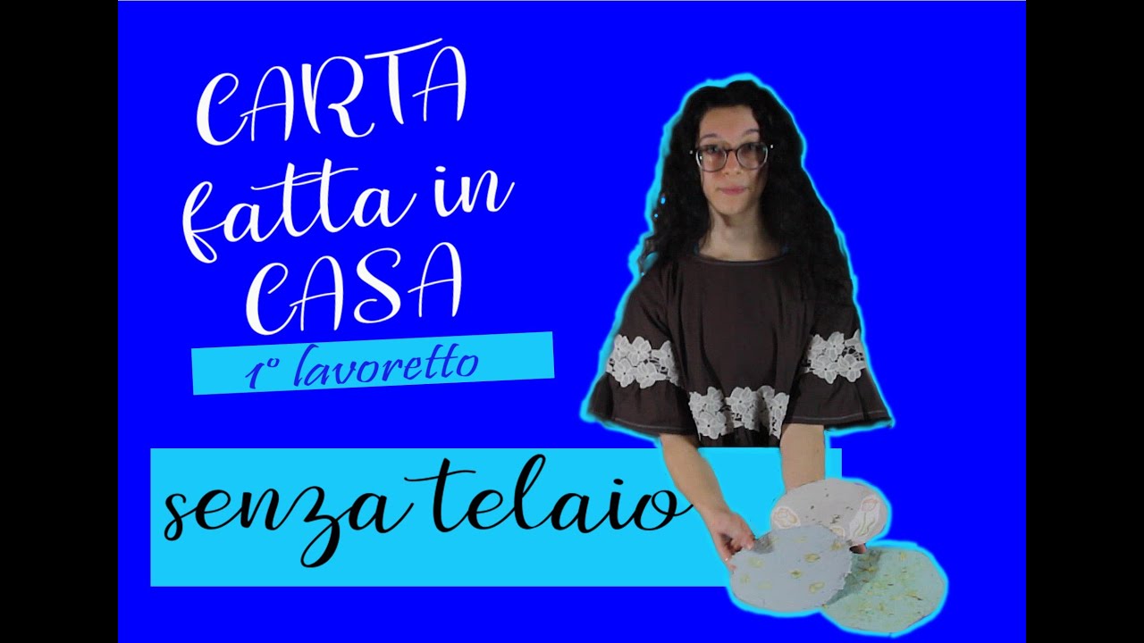 CARTA fatta in casa SENZA TELAIO #LABORATORIO 1