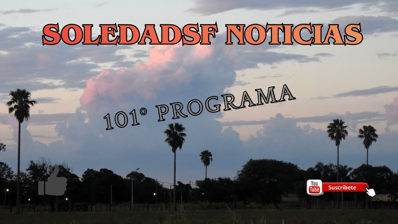 Soledadsf Noticias 101º Programa