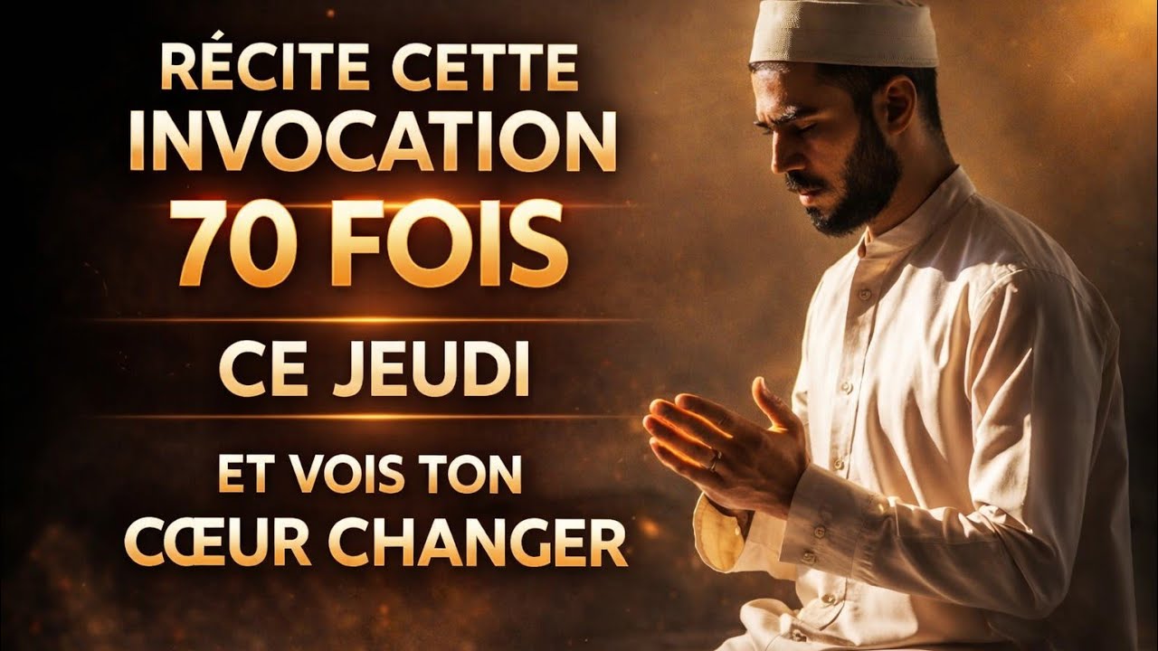 70 Répétitions Qui Apaisent Le Cœur et Renforcent Ta Foi – Jeudi Bénit