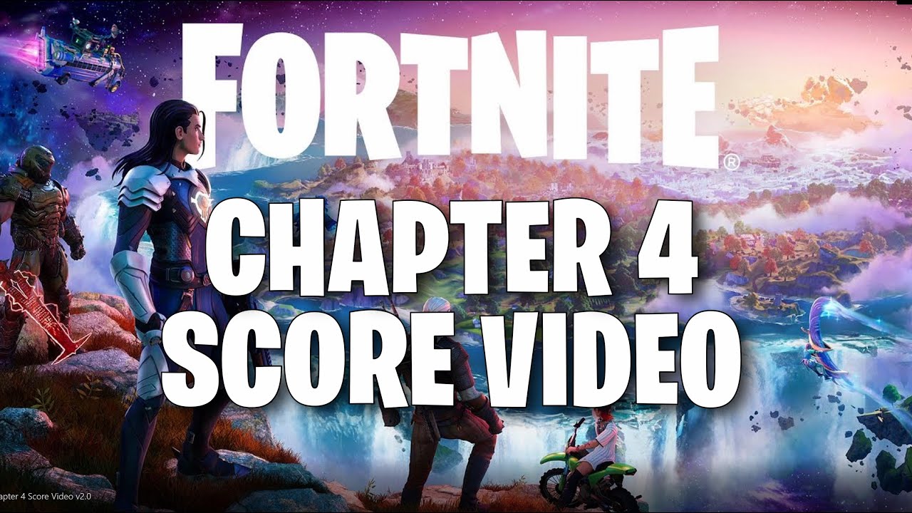 Fortnite: Chapter 4 Score Video