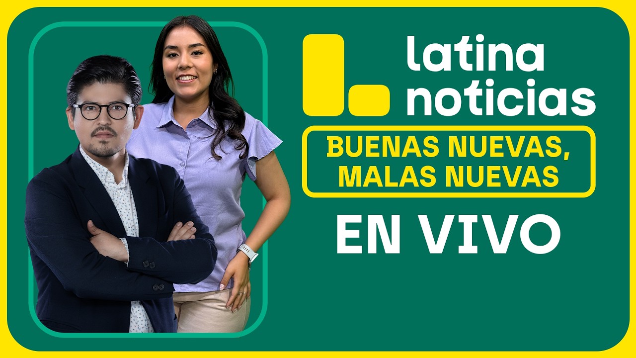 LATINA NOTICIAS - BUENAS NUEVAS, MALAS NUEVAS VIERNES 20 DE MARZO DE 2026