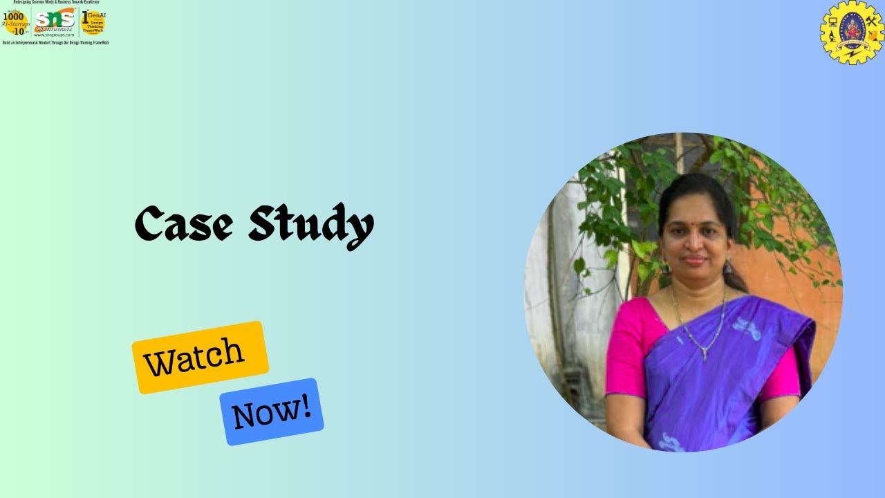 Case Study || Dr.R.Kanmani || SNS Institutions