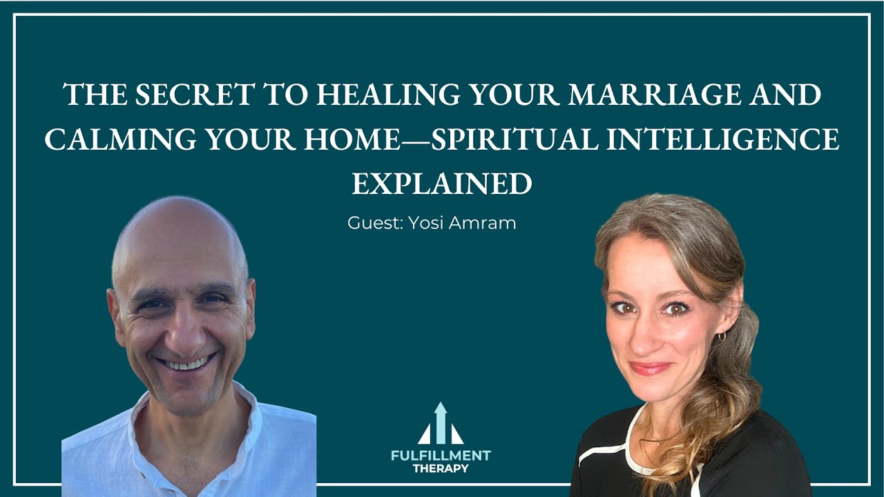 Episode 301: Can Spiritual Intelligence Save Your Marriage (and Sanity as a Parent)? with Yosi Amram