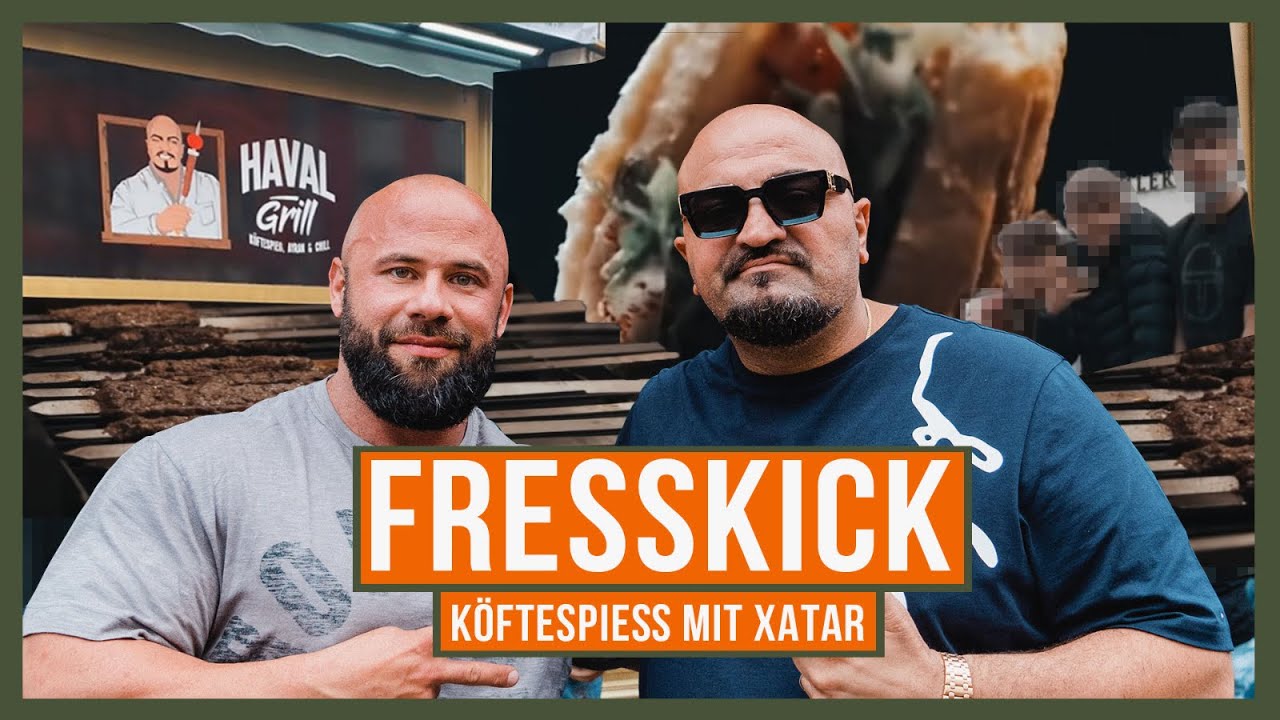 FRESSKICK mit XATAR | Einfach nur ein Köftespieß | Haval Grill Bonn | Sharo45