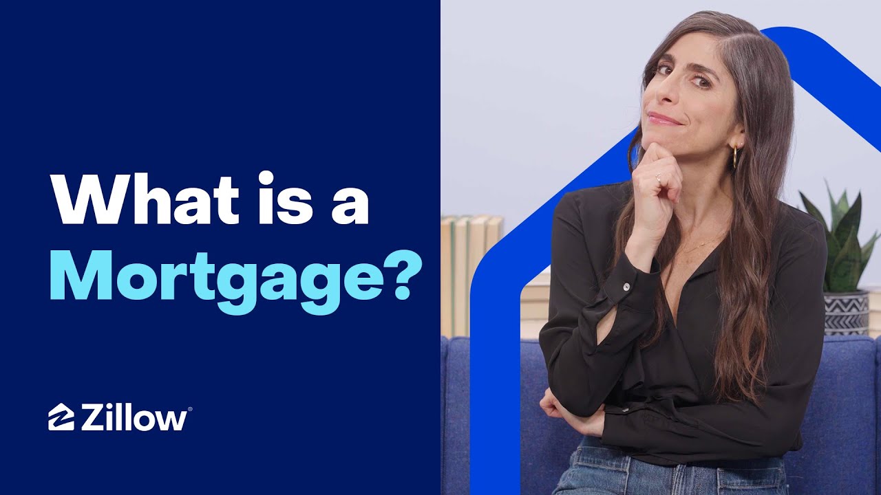 What is a Mortgage? | Learn with Zillow