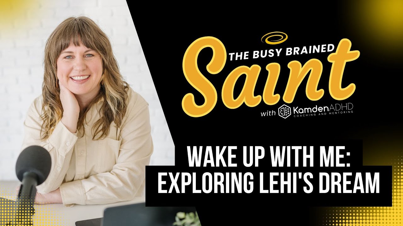 Wake Up With Me: Lehi's Dream Reflections