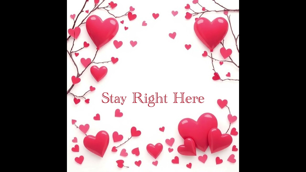 Stay Right Here