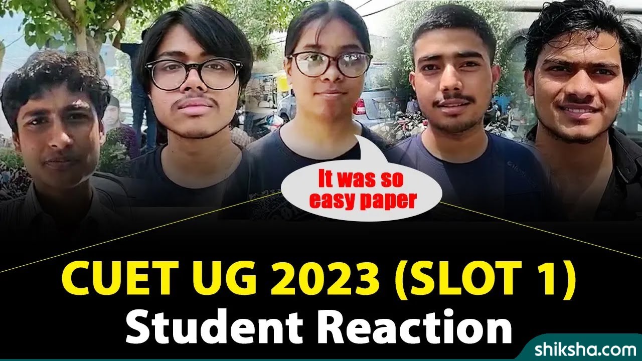 CUET UG 2023 Slot 1 Student Reactions