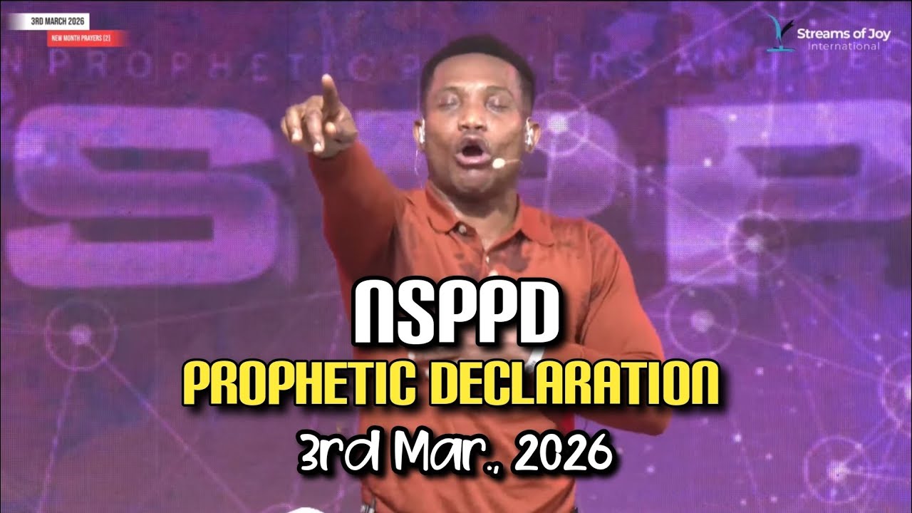 🗓️NEW MONTH PROPHETIC PRAYERS AND DECLARATIONS AT NSPPD | 3RD MARCH 2026
