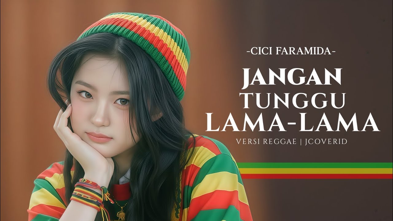 JANGAN TUNGGU LAMA-LAMA - CICI FARAMIDA | REGGAE VERSION | JCOVERID