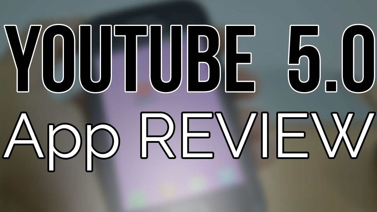 YouTube 5.0 App Review - 2013