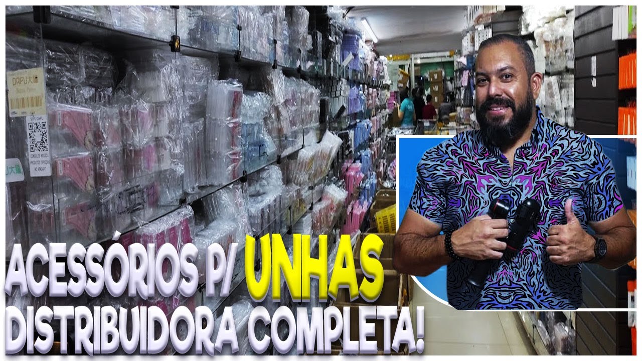 UNHAS E ACESSÓRIOS SUPER DISTRIBUIDOR! 25 DE MARÇO - SP/BRASIL - DAFU ATACADO #494