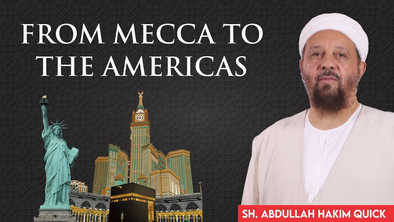 From Mecca to the Americas | Sh. Abdullah Hakim Quick | Black History Month