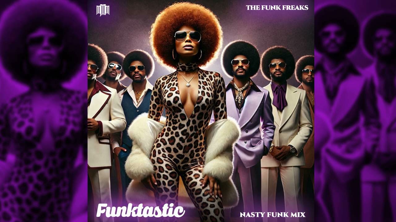 The Funk Freaks - Funktastic (Nasty Funk Mix) (1977)