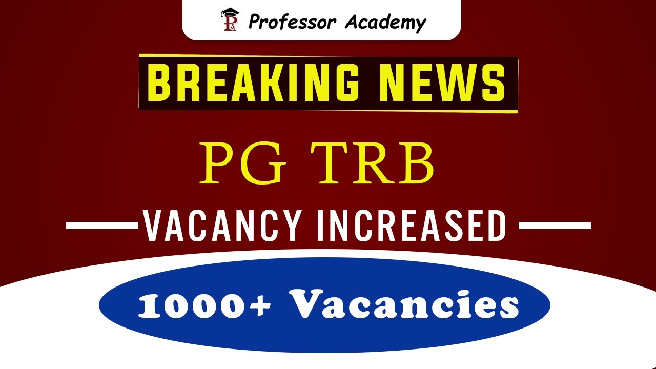 PG TRB 2022 | 1000+ Vacancy | PGTRB Vacancy details
