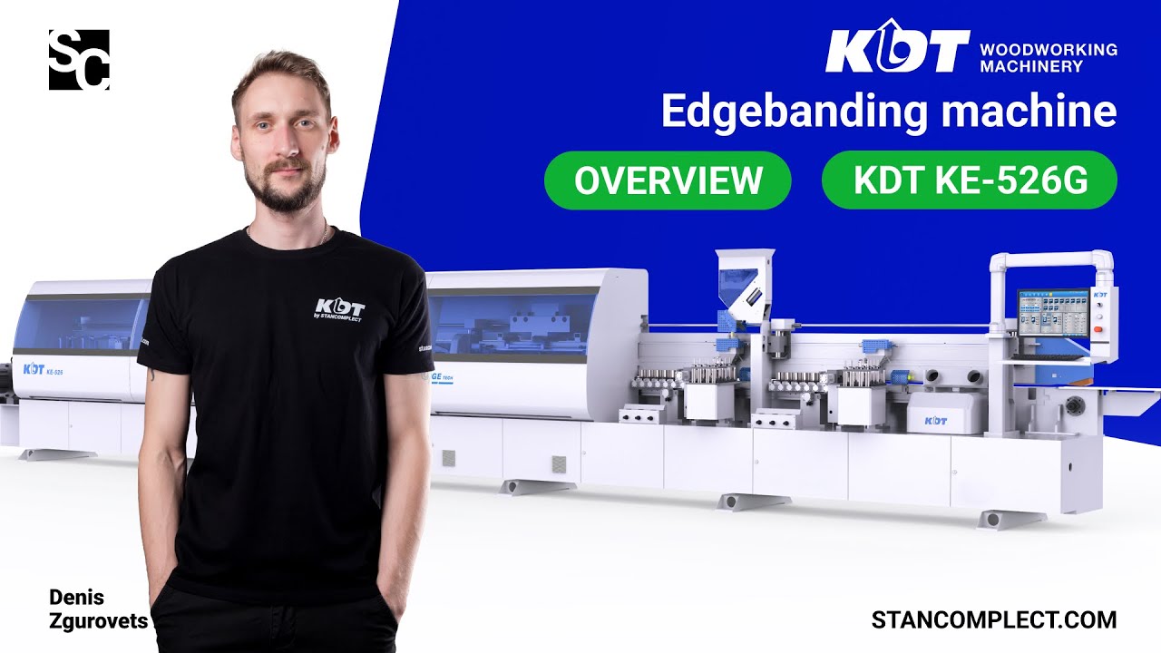 Overview of the KDT KE-526G high speed edgebanding machine 30 m/min